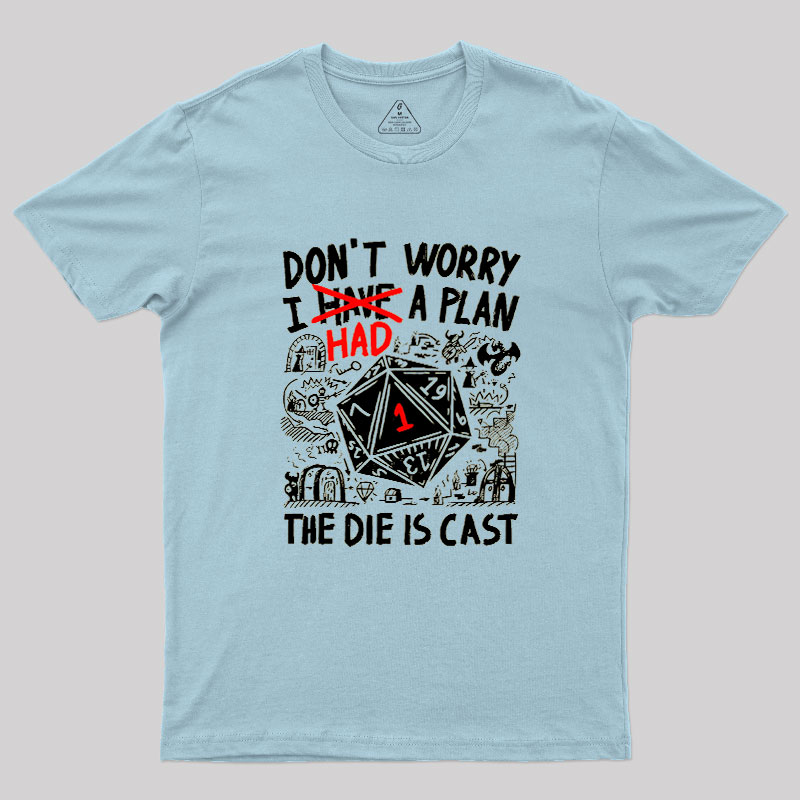 The Die Is Cast Geek T-Shirt