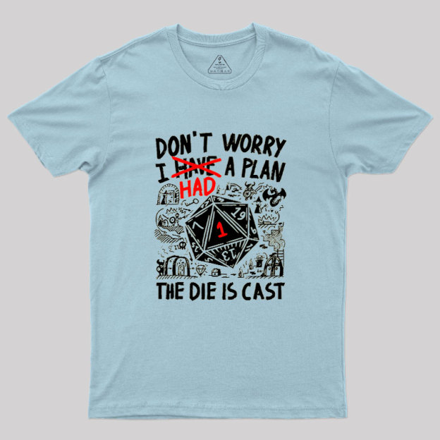 The Die Is Cast Geek T-Shirt