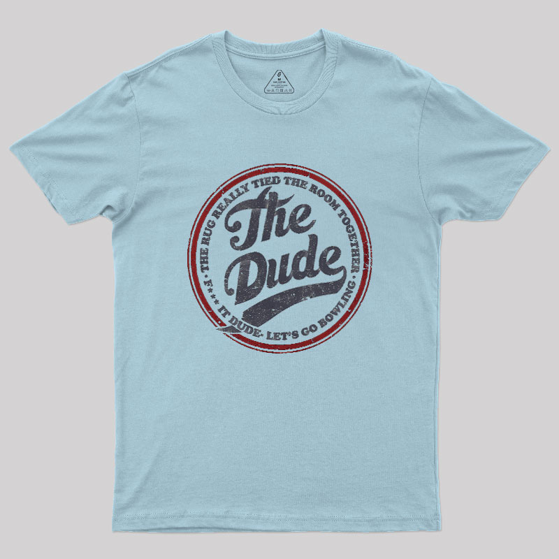 The Dude Geek T-Shirt