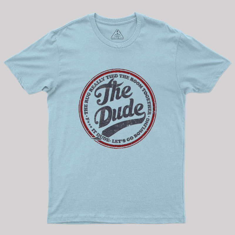 The Dude Geek T-Shirt
