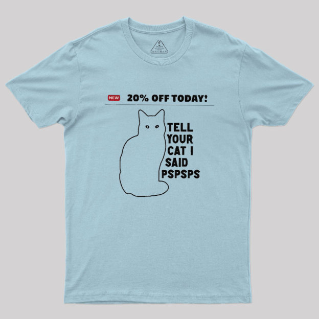 Tell Your Cat Geek T-Shirt