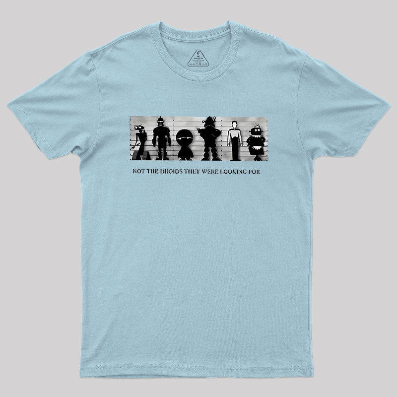 Not the Droids Geek T-Shirt