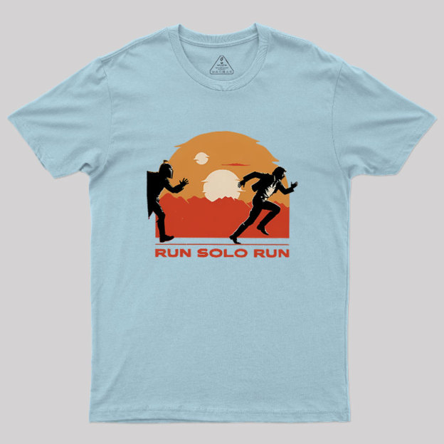 Run Solo Run Geek T-Shirt