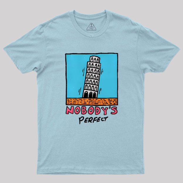 Nobodys Perfect Geek T-Shirt