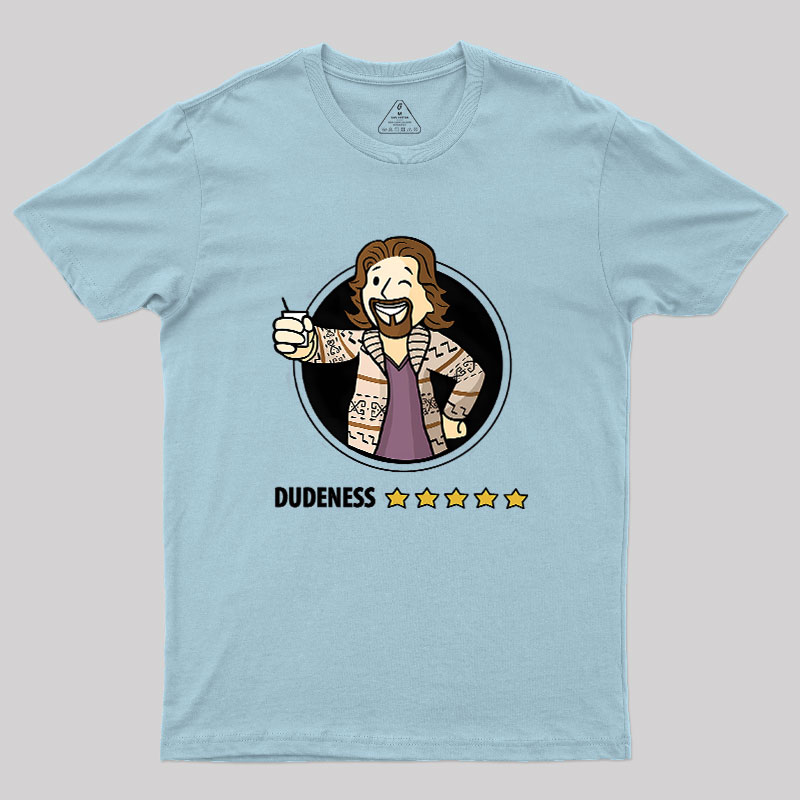 Dudeness Geek T-Shirt