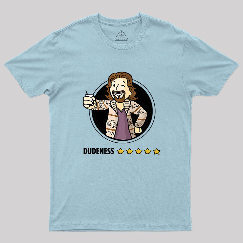 Dudeness Geek T-Shirt