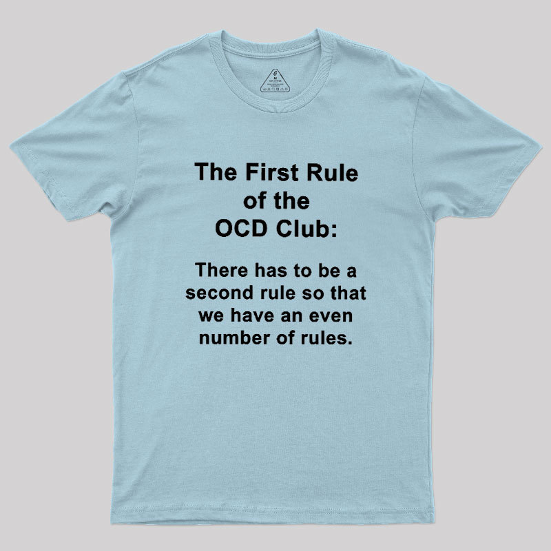 The First Rule Of The OCD Club Geek T-Shirt