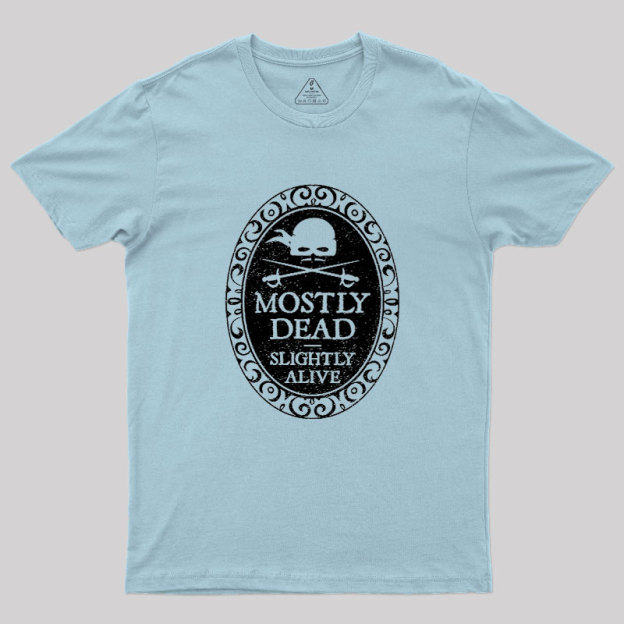 Mostly Dead Geek T-Shirt