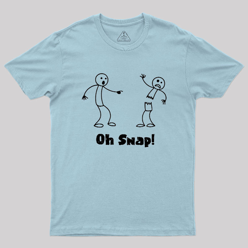 Oh Snap Funny Stick Figure Slogan Saying Geek T-Shirt