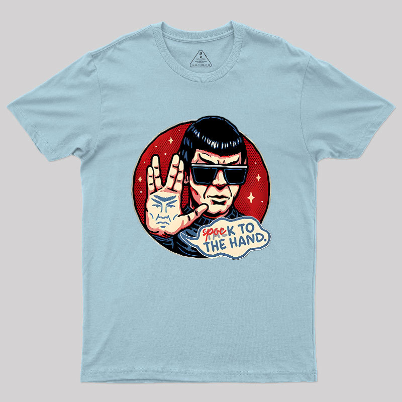 Spock To The Hand Geek T-Shirt