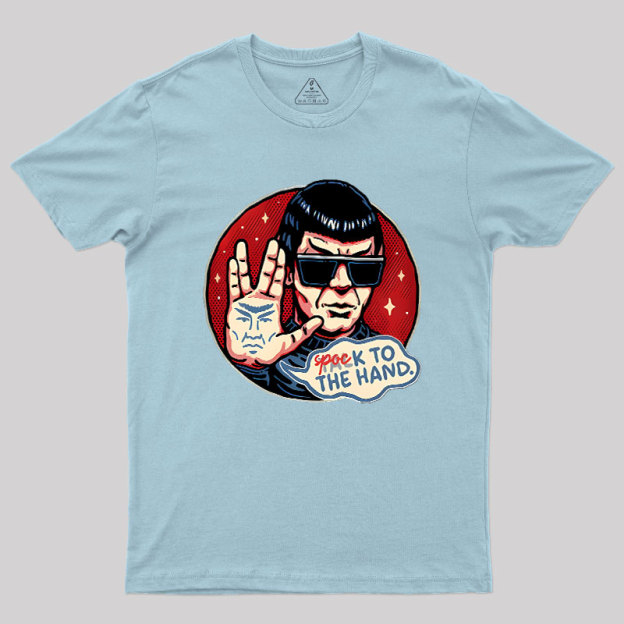 Spock To The Hand Geek T-Shirt