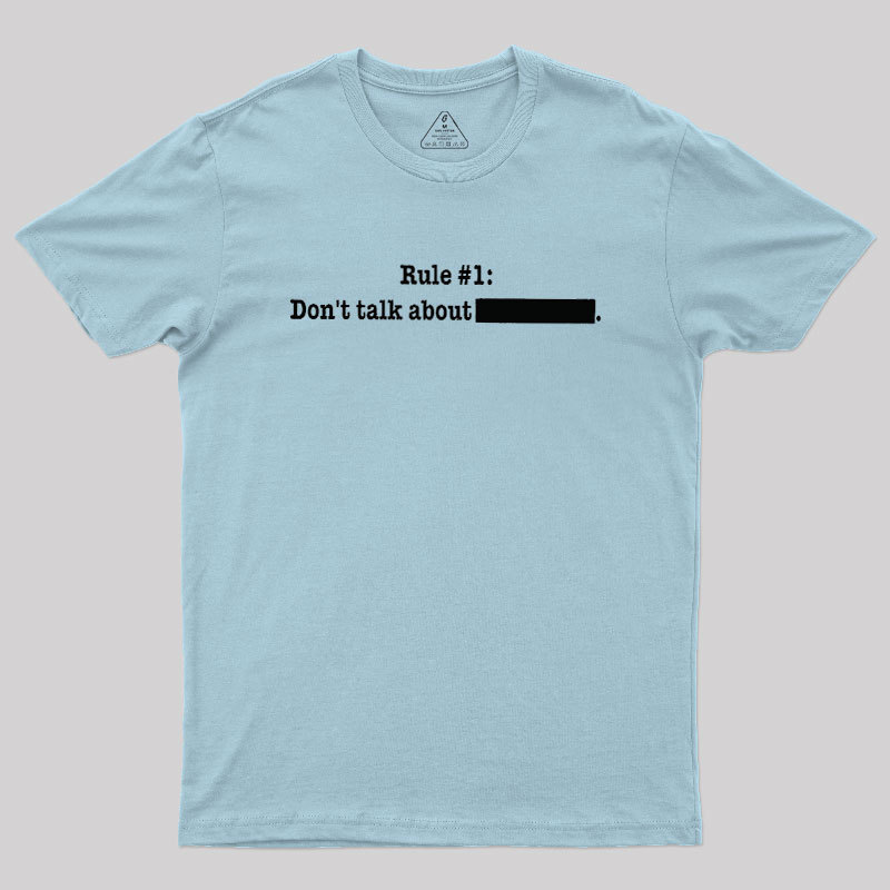 Rule #1 Essential Geek T-Shirt