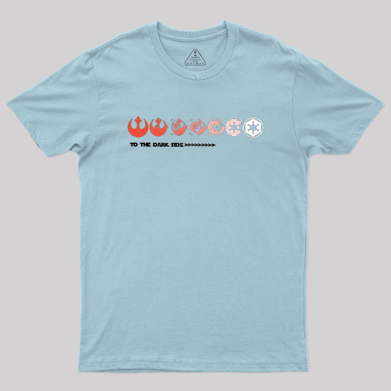 To The Dark Side Geek T-Shirt