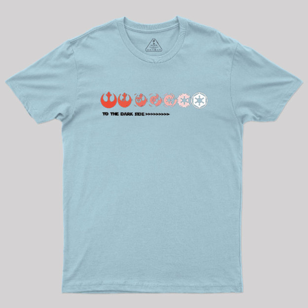 To The Dark Side Geek T-Shirt