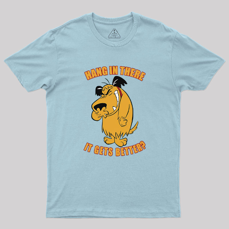 Hang In There Geek T-Shirt