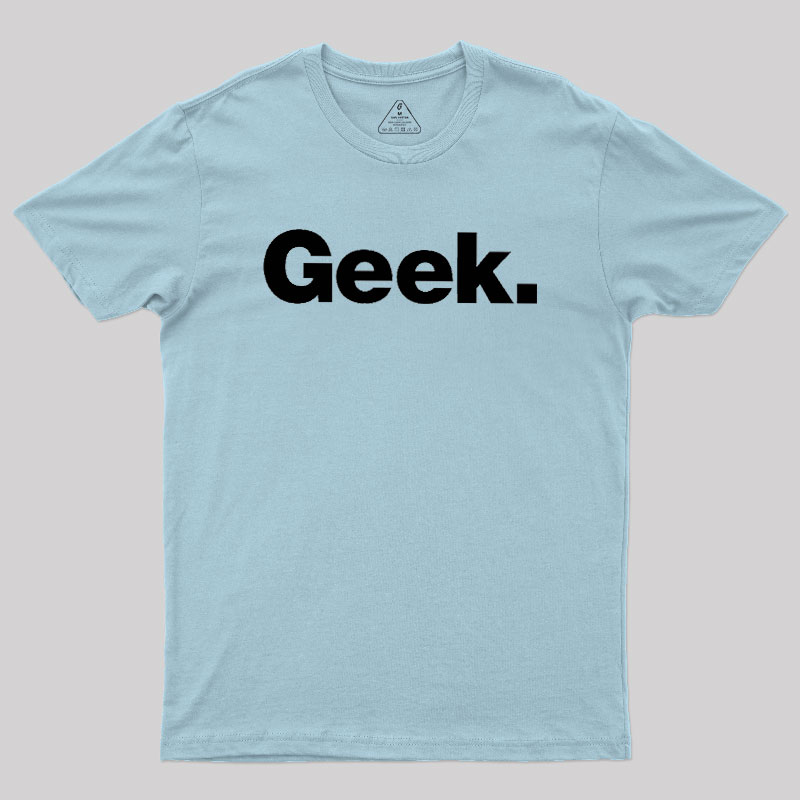 Funny Geek T-Shirt