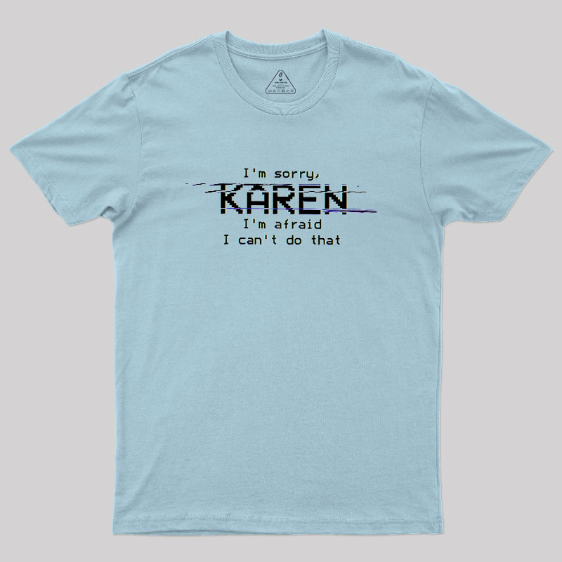 Call The Manager, HAL Geek T-Shirt
