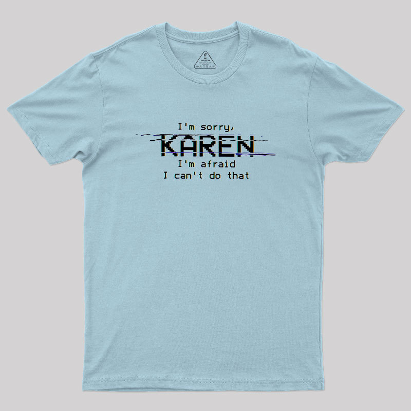 Call The Manager, HAL Geek T-Shirt