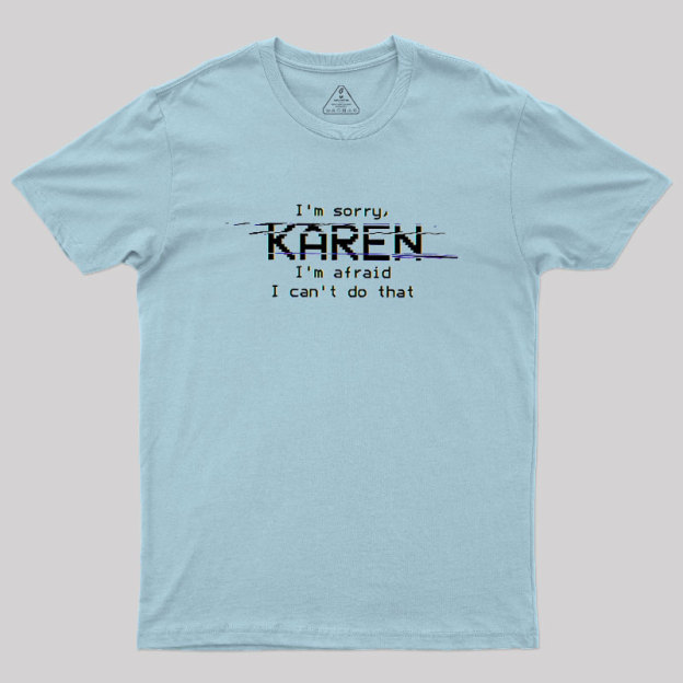 Call The Manager, HAL Geek T-Shirt