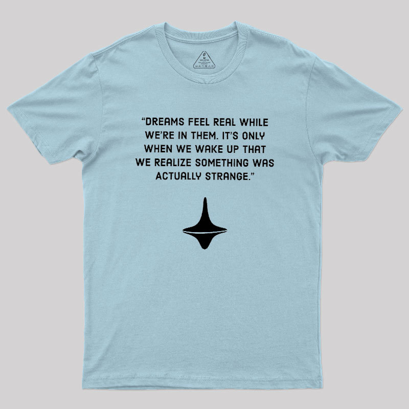 INCEPTION Geek T-Shirt