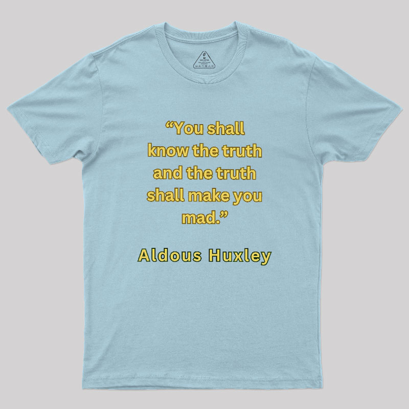 You Shall Know The Truth Geek T-Shirt