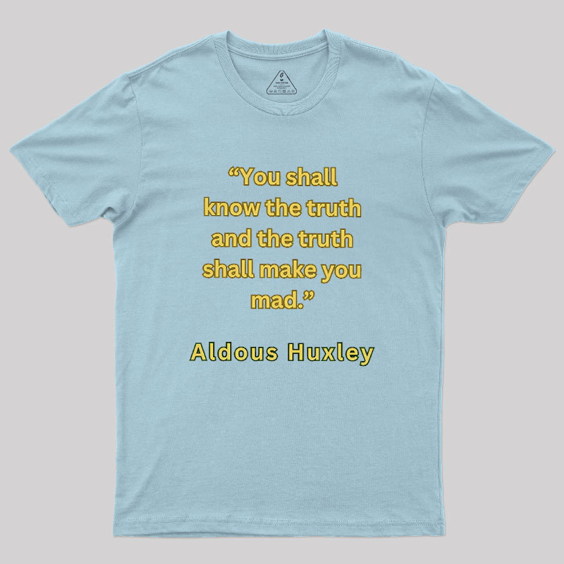 You Shall Know The Truth Geek T-Shirt