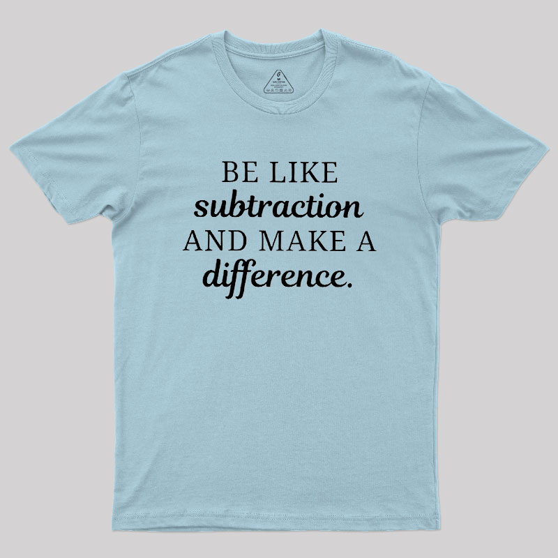 Make A Difference Geek T-Shirt