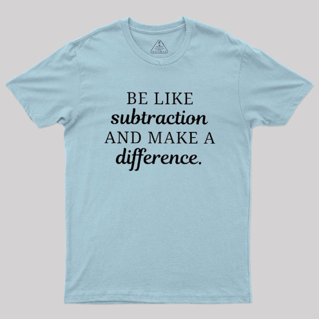 Make A Difference Geek T-Shirt