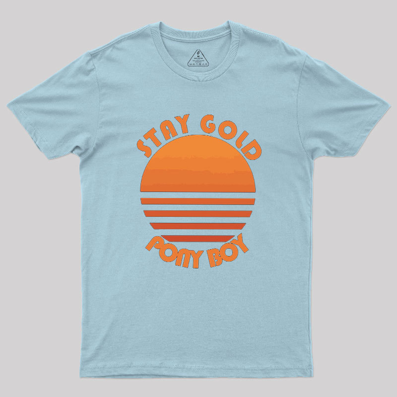 Stay Gold Ponyboy Geek T-Shirt