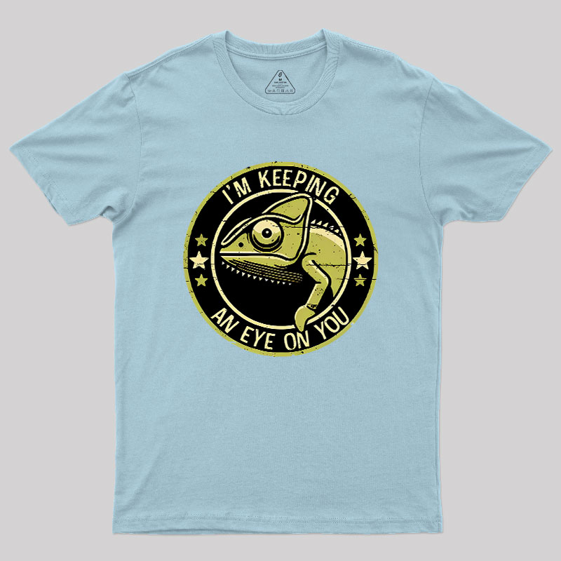 Keeping An Eye On You Geek T-Shirt