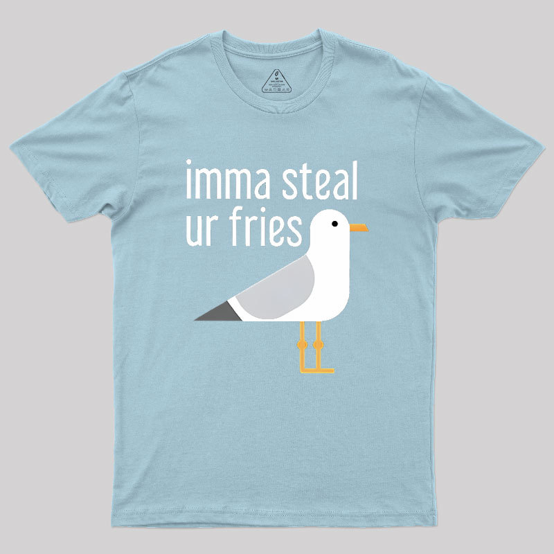 Imma Steal Ur Fries Geek T-Shirt