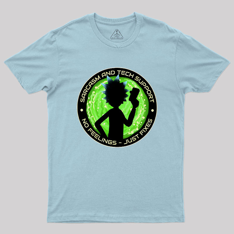 Sarcasm And Tech Support Scientist Geek T-Shirt