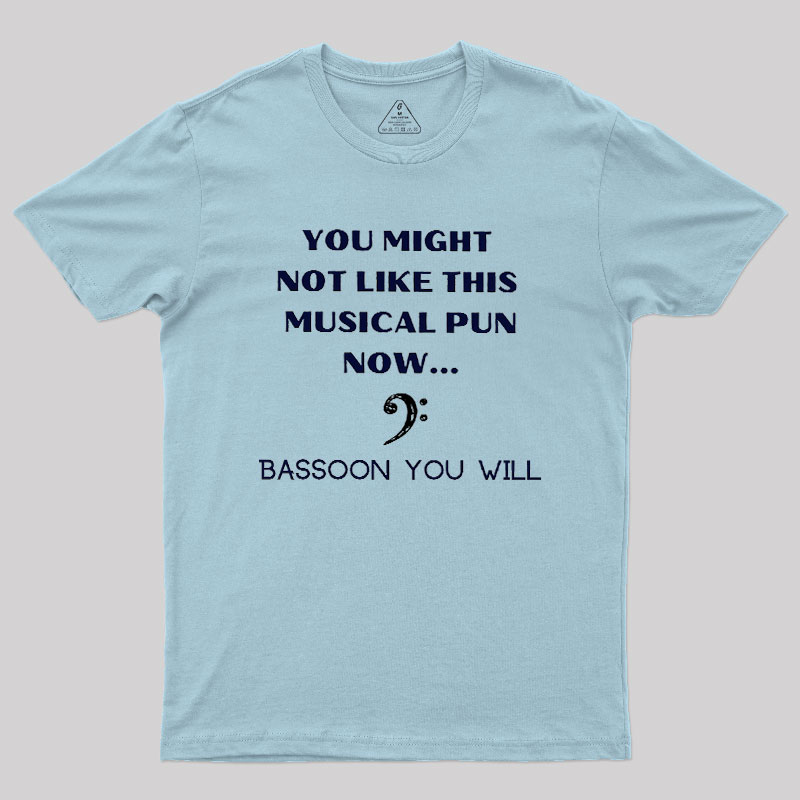 Funny Bassoon Music Pun Geek T-Shirt