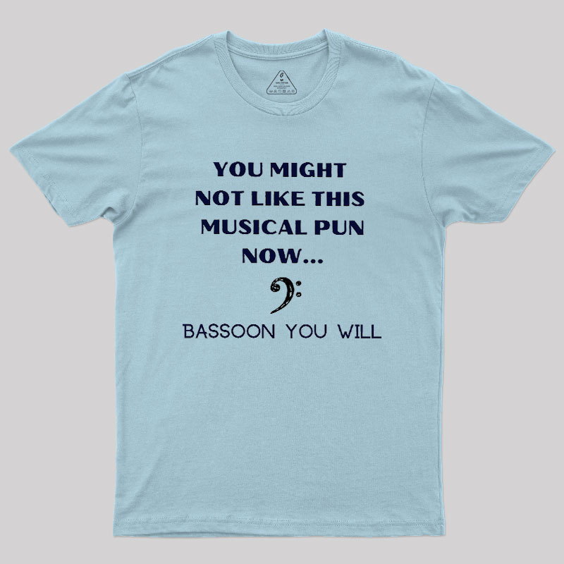 Funny Bassoon Music Pun Geek T-Shirt