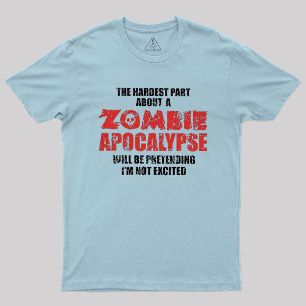 Zombie Apocalypse Geek T-Shirt