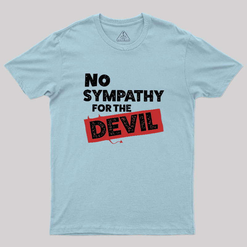 No Sympathy For The Devil Geek T-Shirt