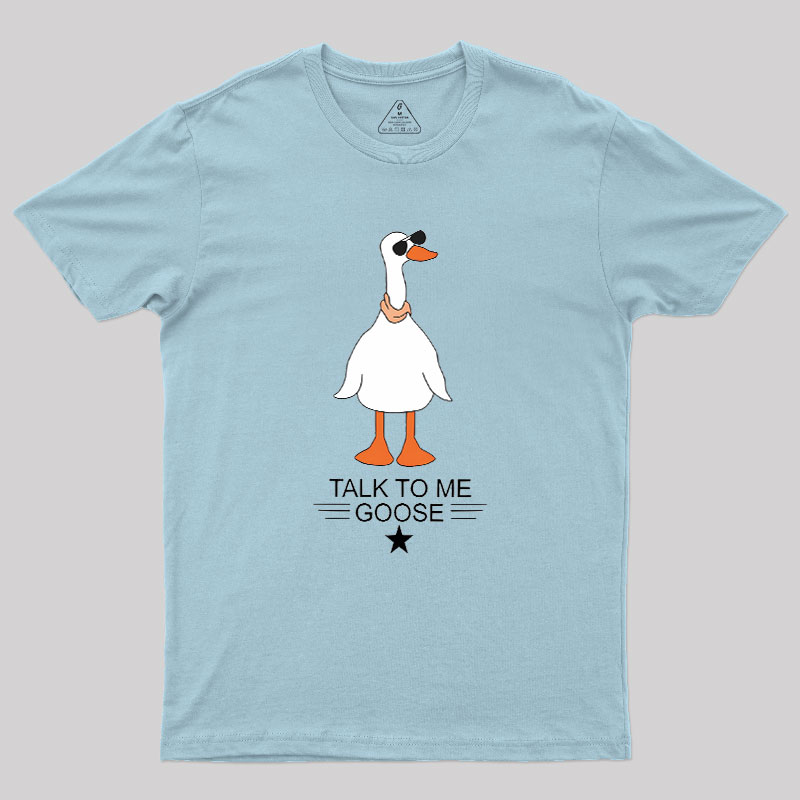 Talk To Me Goose Geek T-Shirt