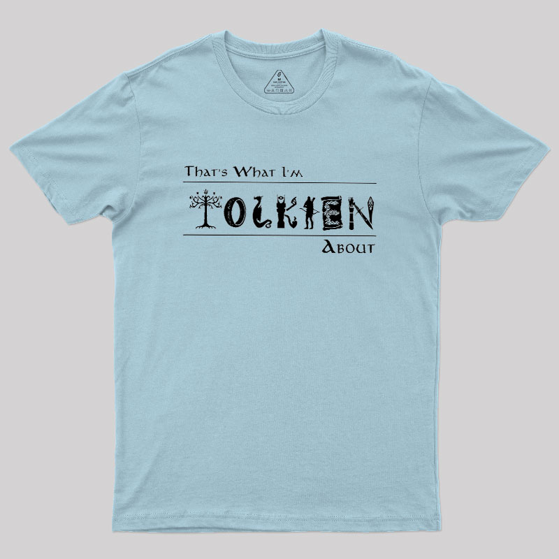 That's What I'm About Geek T-Shirt