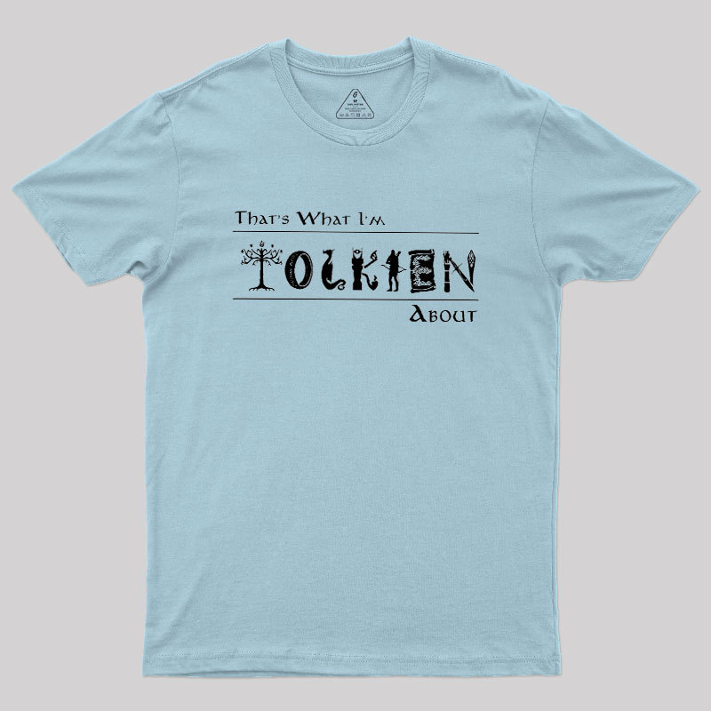 That's What I'm About Geek T-Shirt