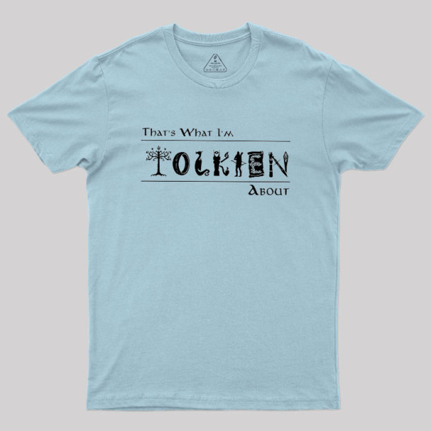 That's What I'm About Geek T-Shirt