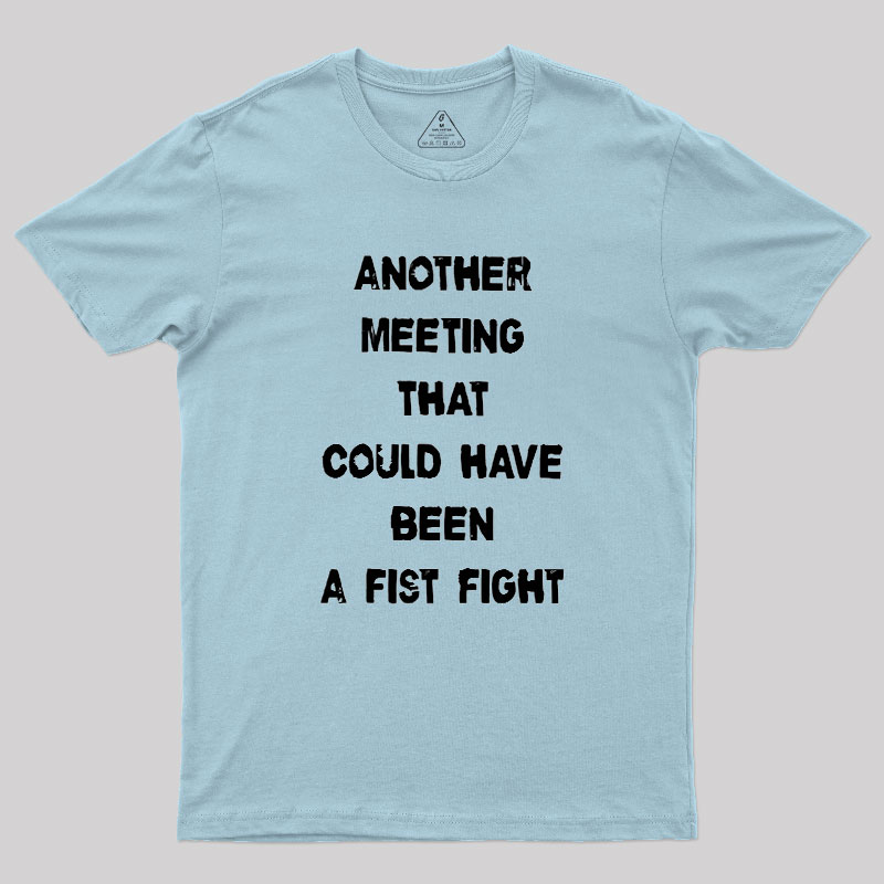 Another Meeting Geek T-Shirt