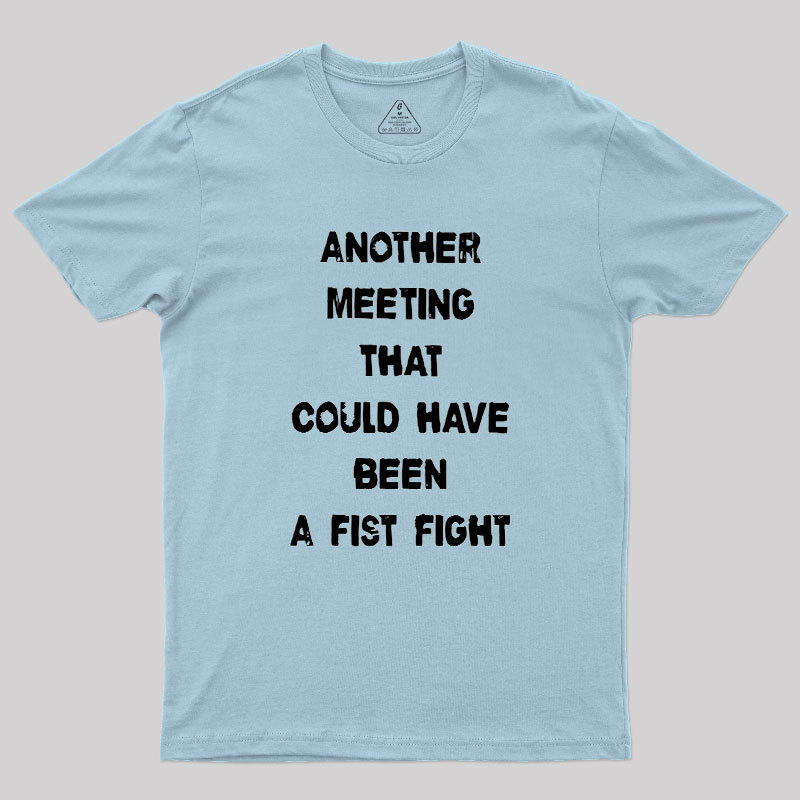 Another Meeting Geek T-Shirt