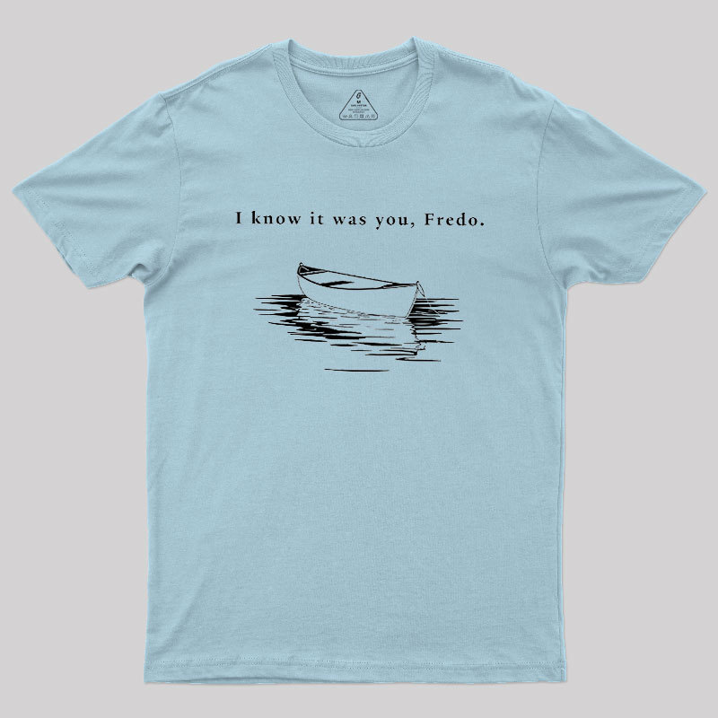I Know It Was You Geek T-Shirt