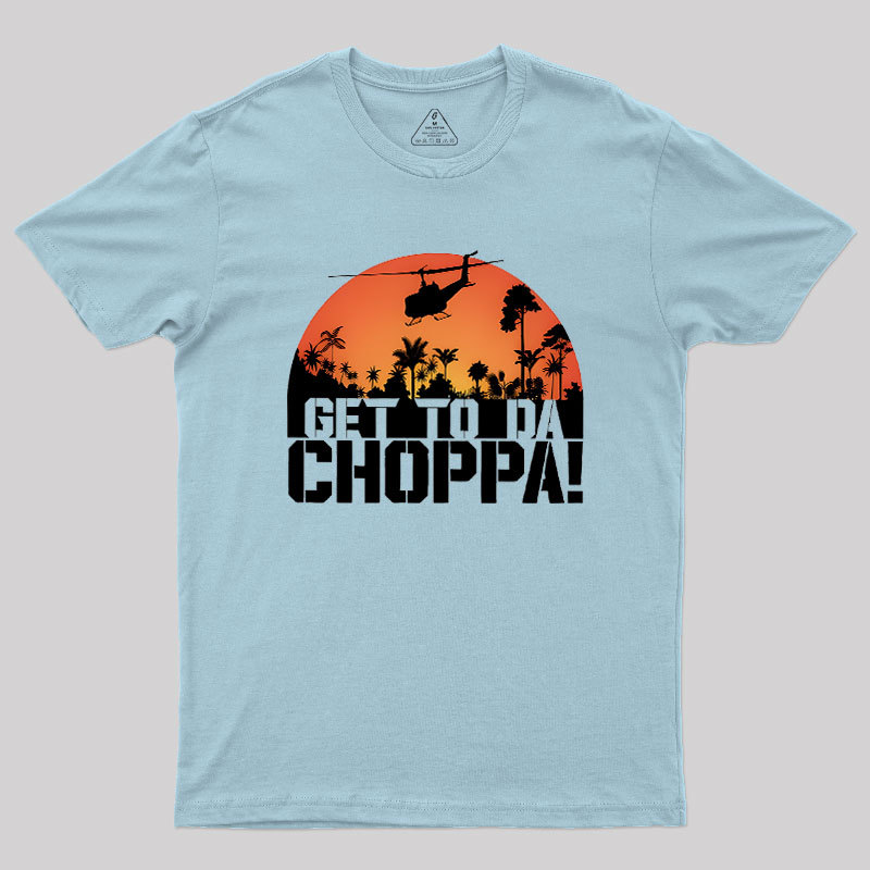 Get To The Chopper Geek T-Shirt