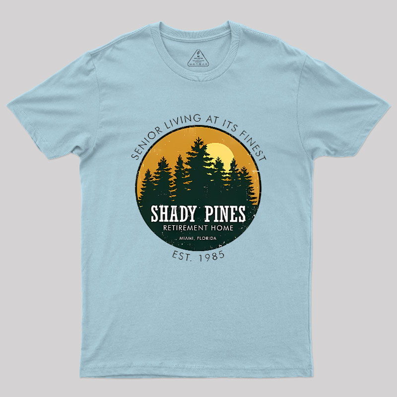 Shady Pines Retirement Home Geek T-Shirt
