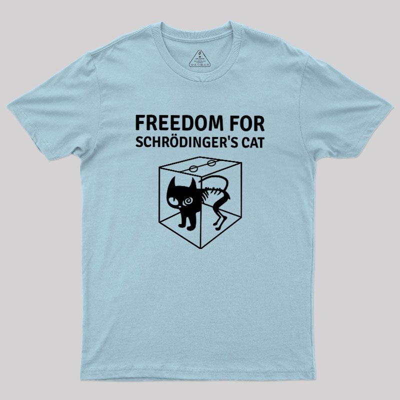 Freedom For Schr?dinger's Cat Geek T-Shirt
