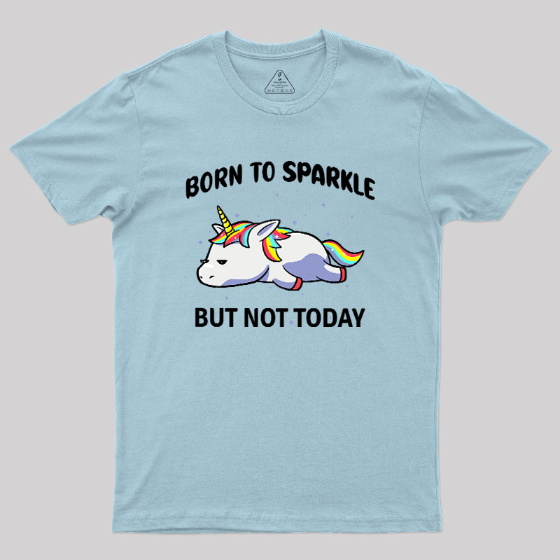 Born To Sparkle Geek T-Shirt