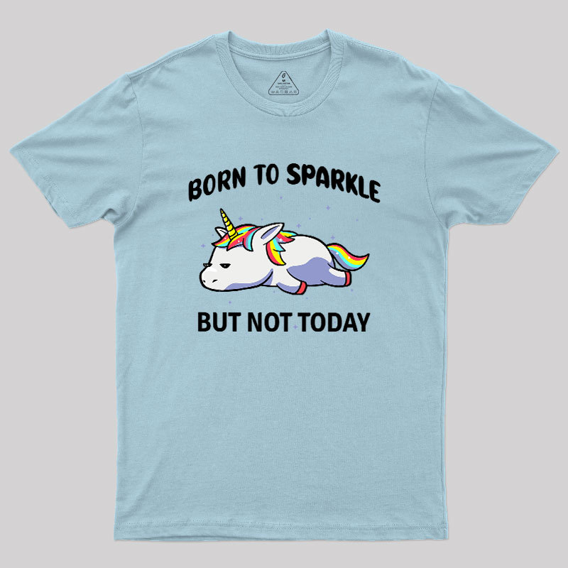 Born To Sparkle Geek T-Shirt