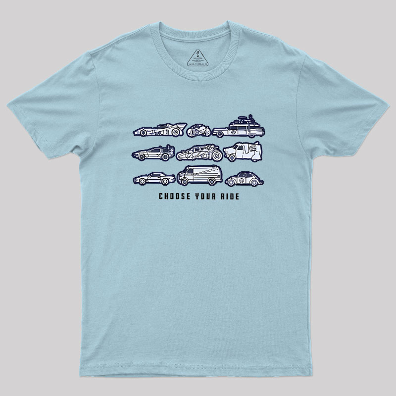 Choose Your Ride Geek T-Shirt