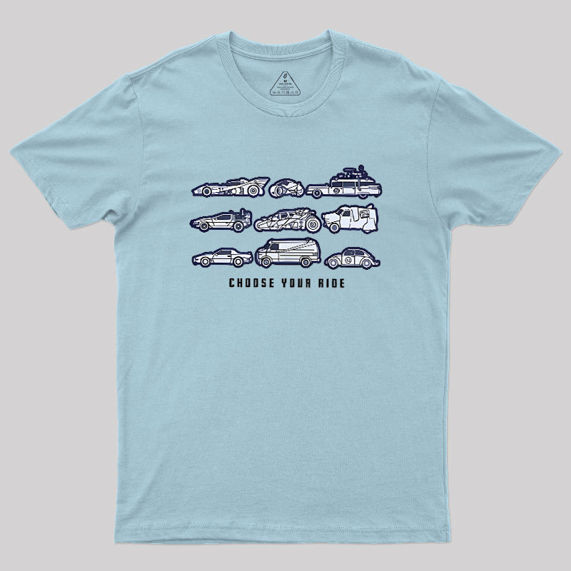 Choose Your Ride Geek T-Shirt